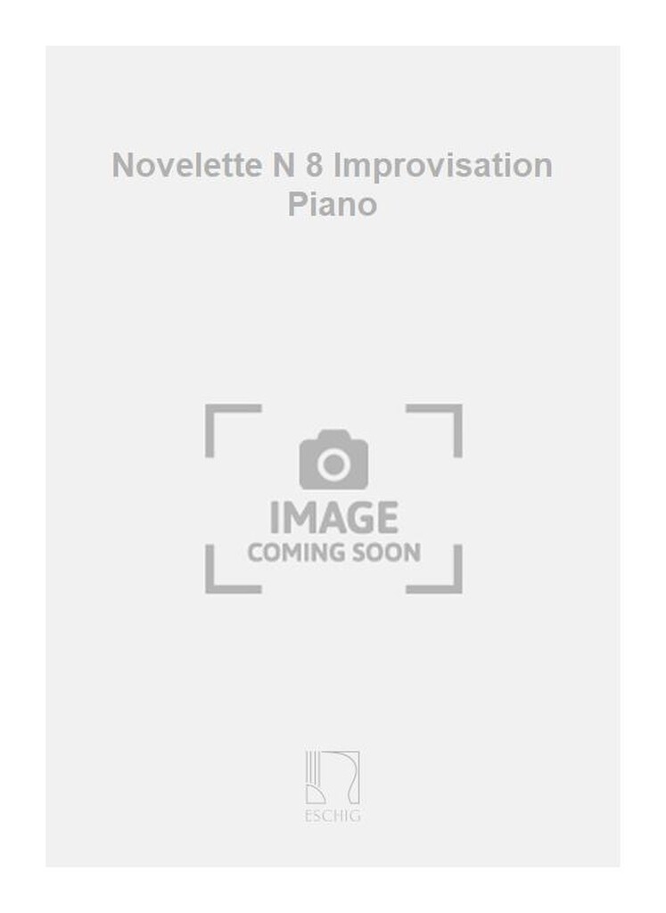 Novelette N 8 Improvisation Piano